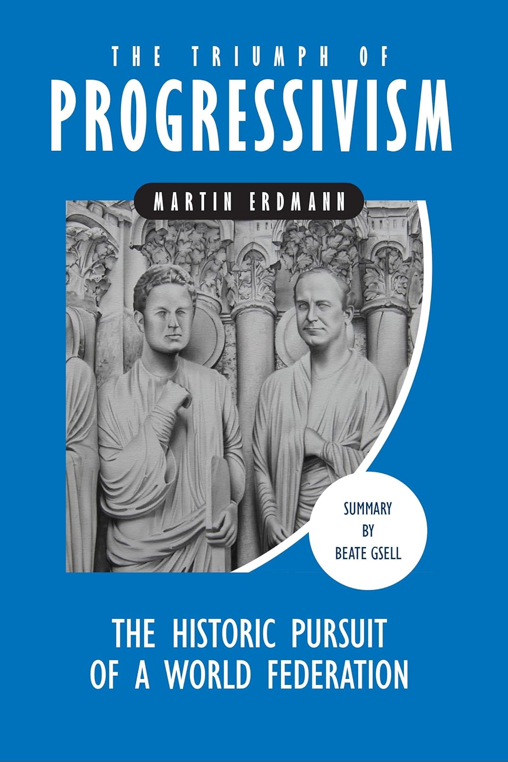 The Triumph of Progressivism (Summary)
