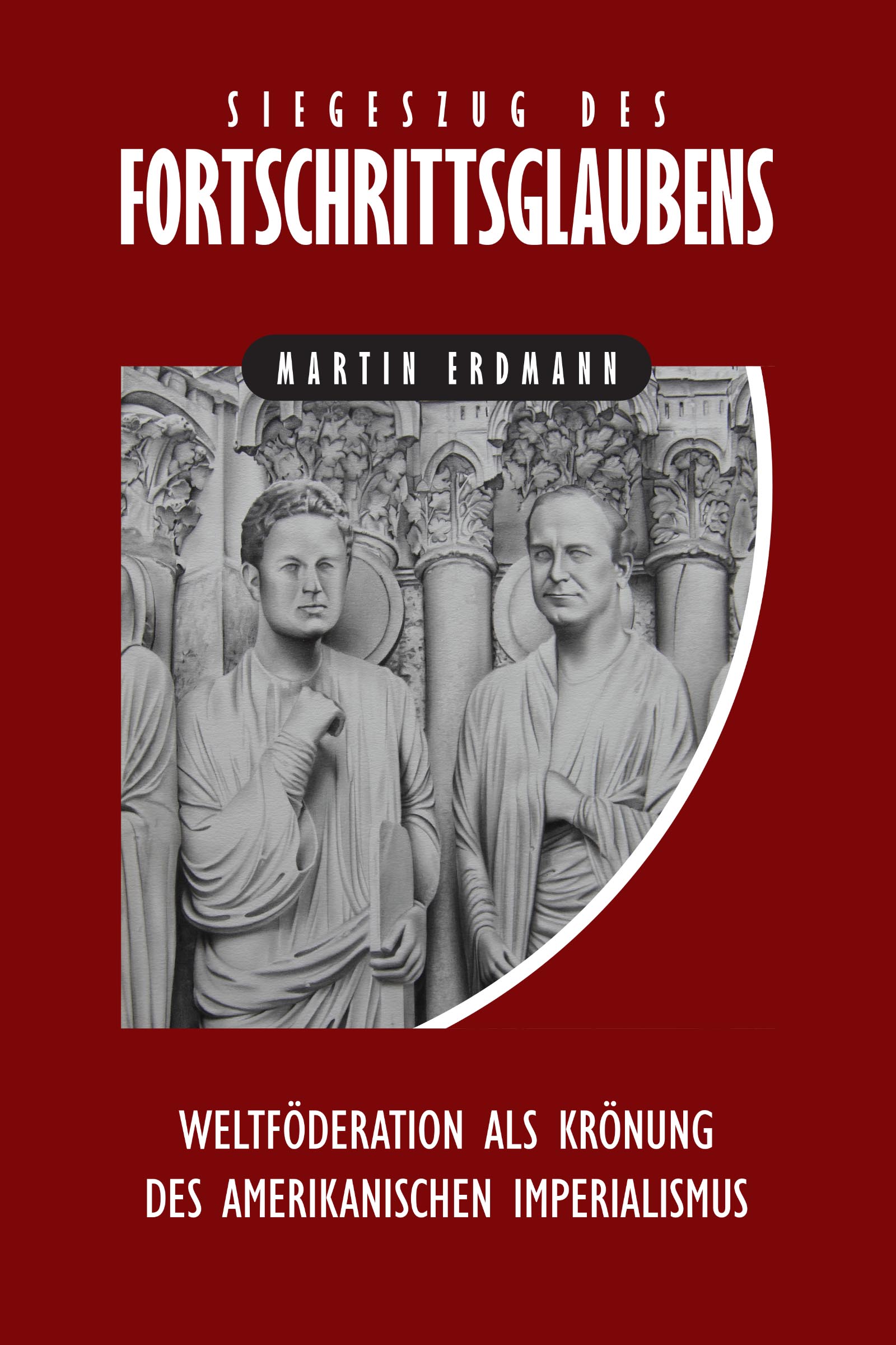 Siegeszug des Fortschrittsglaubens (Kurzfassung)