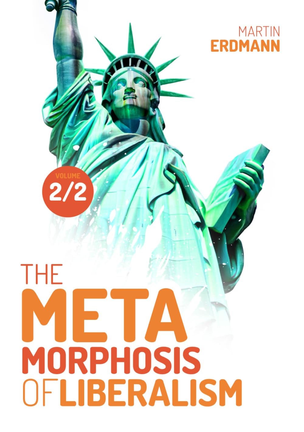The Metamorphosis of Liberalism – Vol. 2